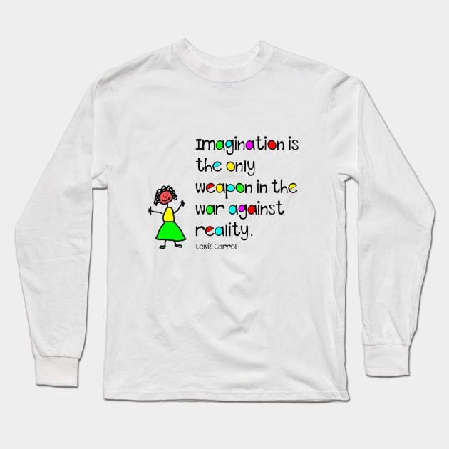 Imagination is Long Sleeve T-Shirt by Skorretto